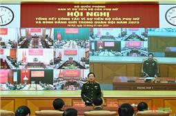 Bộ Quốc phòng tổng kết công tác vì sự tiến bộ của phụ nữ và công tác  bình đẳng giới trong quân đội năm 2023